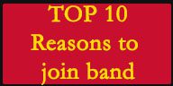 Top 10 Reasons to Join Band
